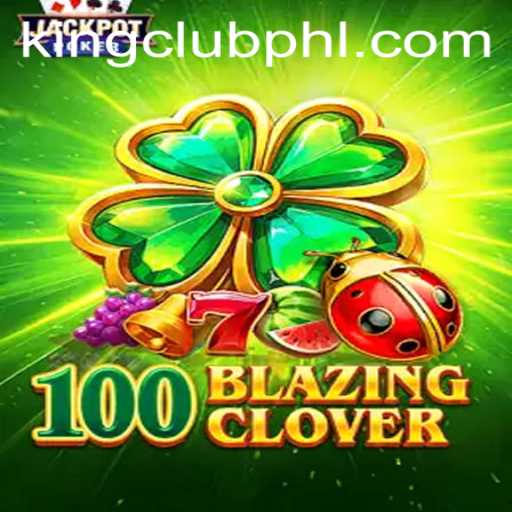 Exploring the Thrills of 100BlazingClover: A New Era in Gaming