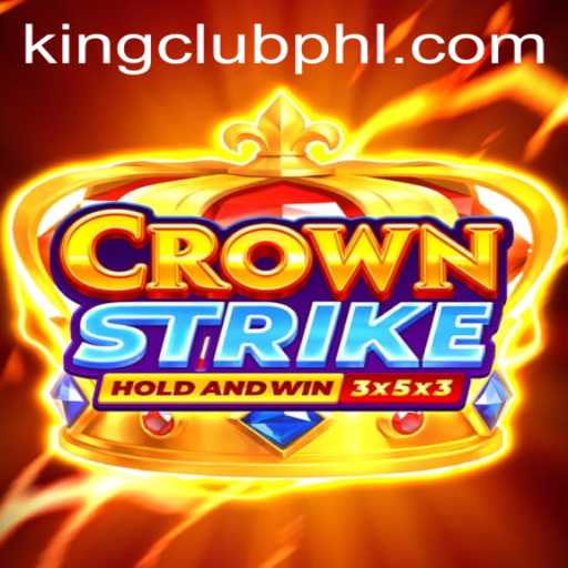 Crownstrike: The Ultimate Strategy Game with KING CLUB Influence