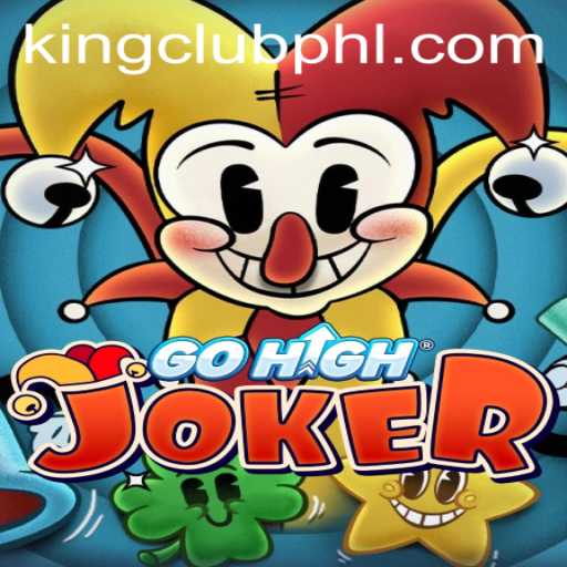 GoHighJoker: A Comprehensive Guide to Mastering KING CLUB