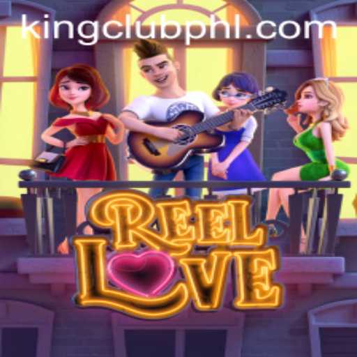 ReelLove: King Club's Romantic Gaming Adventure